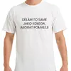 Dělám to samé jako kolega | Velikost: S | Bílá