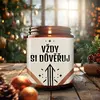Sójová svíčka - vždy si důvěřuj