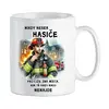 Nikdy neser HASIČE