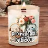 Svíčka s praskajícím knotem - Pro babičku