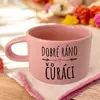 Dobré ráno čůráci | Růžová