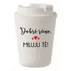 Dobré ráno. Miluji tě! - 300 ml | Bílá