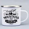 330 ml Turistický smaltovaný hrnček "I must go! Mountains are calling me"