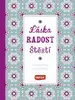 Láska Radost Štěstí