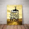 Cedulka: Save water, drink wine
