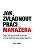 Jak zvládnout práci manažera