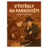 Výstřely na parkovišti
