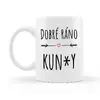 Dobré ráno kun*y