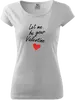 Let me be your Valentine - dámské | Velikost: XS | Bílá