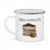 Plecháček s potiskem - Dnes vymleto | Balení: Samostatný plecháček