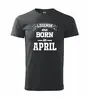 Legends are born in April | Velikost: XS | Černá