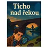 Ticho nad řekou