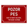 Cedulka - Pozor pes nezván, sežrán | Rozměr: 20 x 15 cm