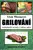 Grilování – jednoduché recepty z celého světa