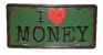 Plechová cedule I love money