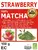 Zelený čaj Matcha s extraktem z jahod, 100 g