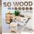 So wood – Vše ze dřeva
